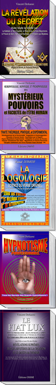 Editions OSSMI. Ouvrages Initiatiques Introuvable en Librairie. &Eacute;sot&eacute;risme, Sciences Secr&egrave;tes, D&eacute;veloppement personnel, Initiation aux Myst&egrave;res, Rose+Croix, Franc-Ma&ccedil;onnerie, Hypnotisme Professionnel.
