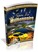 LE GUIDE DE SAM LE MILLIONNAIRE